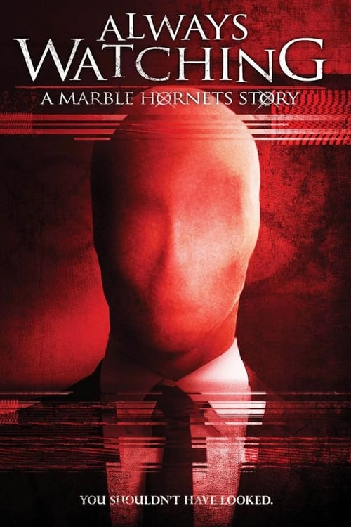 thumb Always Watching: A Marble Hornets Story
