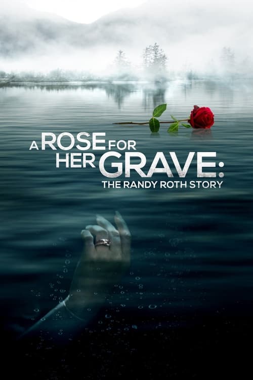 thumb A Rose for Her Grave: The Randy Roth Story